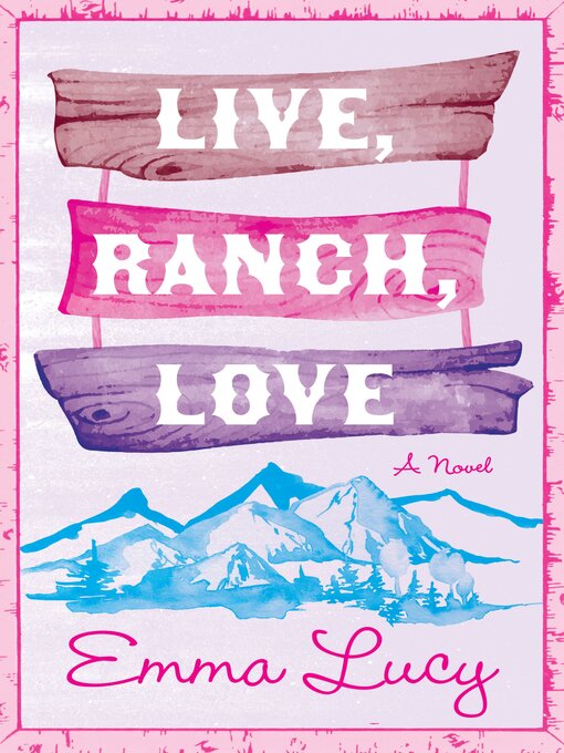 Title details for Live, Ranch, Love by Emma Lucy - Available